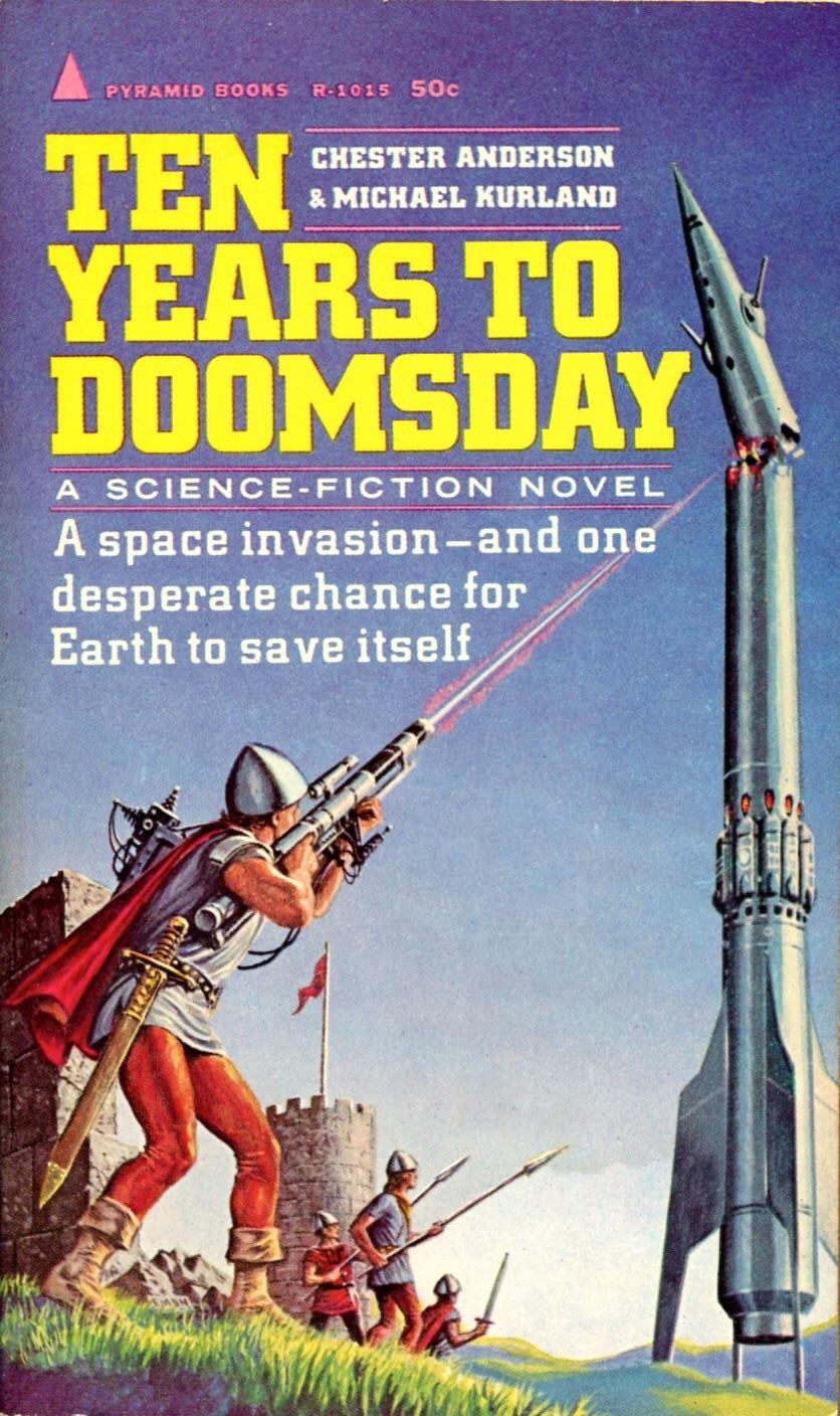 Ten Years to Doomsday by Chester Anderson & Michael Kurland, cover by Ed Emshwiller (1964).jpg
