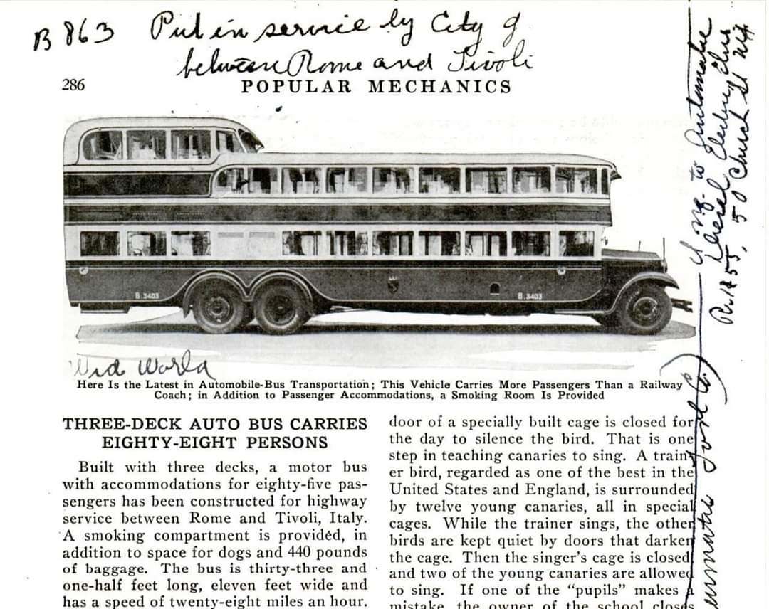 Built in 1932, the first triple-decker bus was made in Italy. While not much is known about the manufacturer, it ran between Rome and Tivoli and carried 88 passengers. The third level was essentially a smoking compartment.jpg